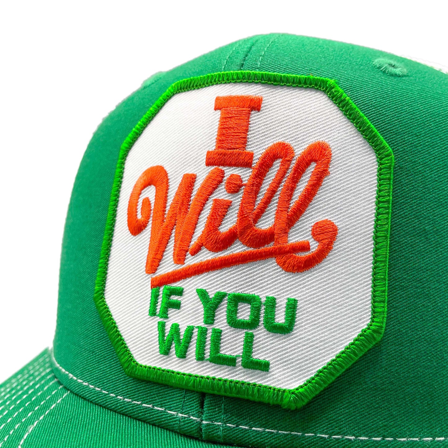 I Will If You Will Trucker Hat