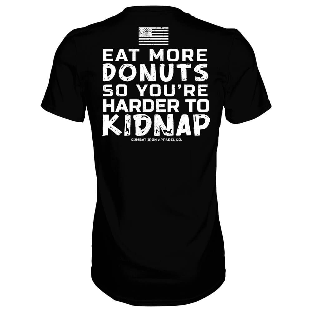 EAT MORE DONUTS SO YOU'RE HARDER TO KIDNAP MEN'S T-SHIRT