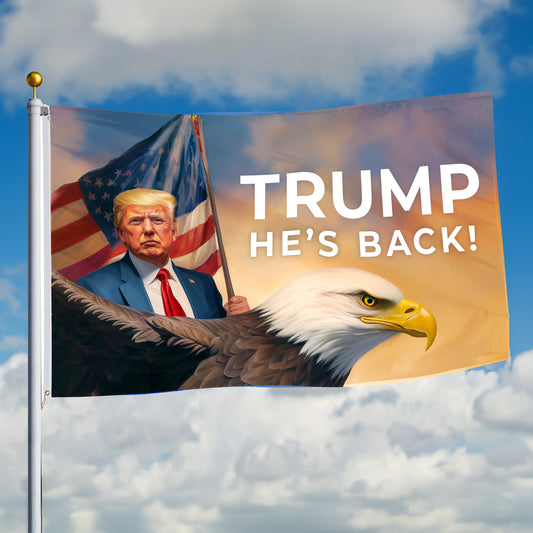 Trump 2024 "He's Back" Flag