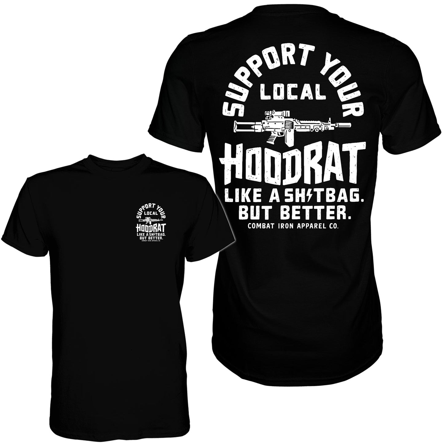 Support Your Local Hoodrat Men's T-Shirt