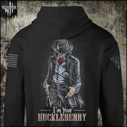 I'm Your Huckleberry Hoodie