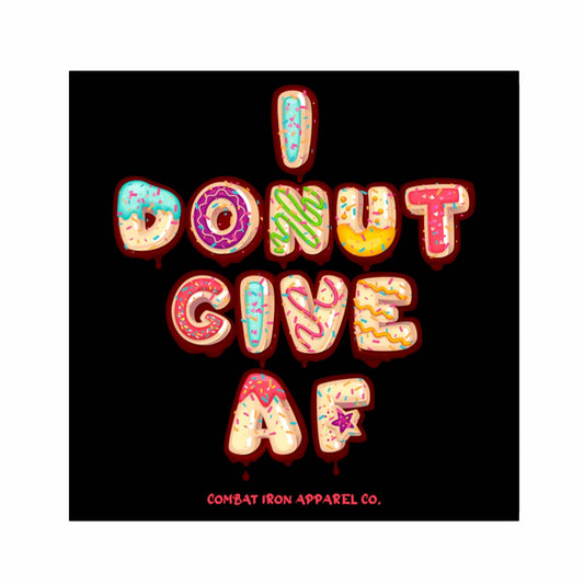 I DONUT GIVE A FUCK DOUGHNUT EDITION DECAL