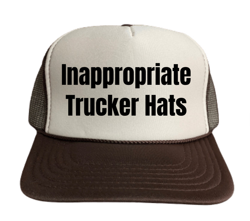 Inappropriate Trucker Hats Trucker Hat