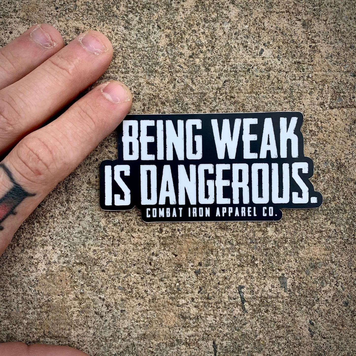 BEING WEAK IS DANGEROUS DECAL