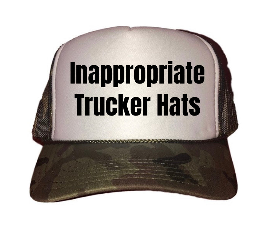 Inappropriate Trucker Hats Trucker Hat