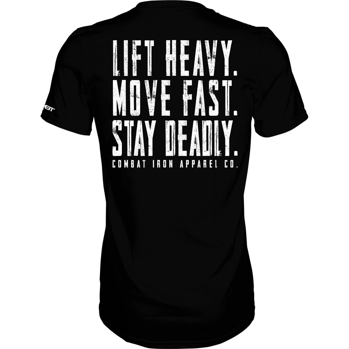 Original Motto: Lift Heavy. Move Fast. Stay Deadly. Men's T-Shirt