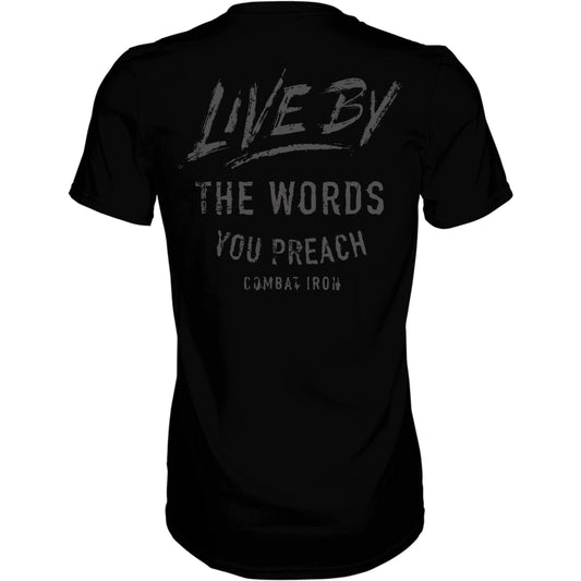 LIVE BY THE WORDS YOU PREACH MEN'S T-SHIRT