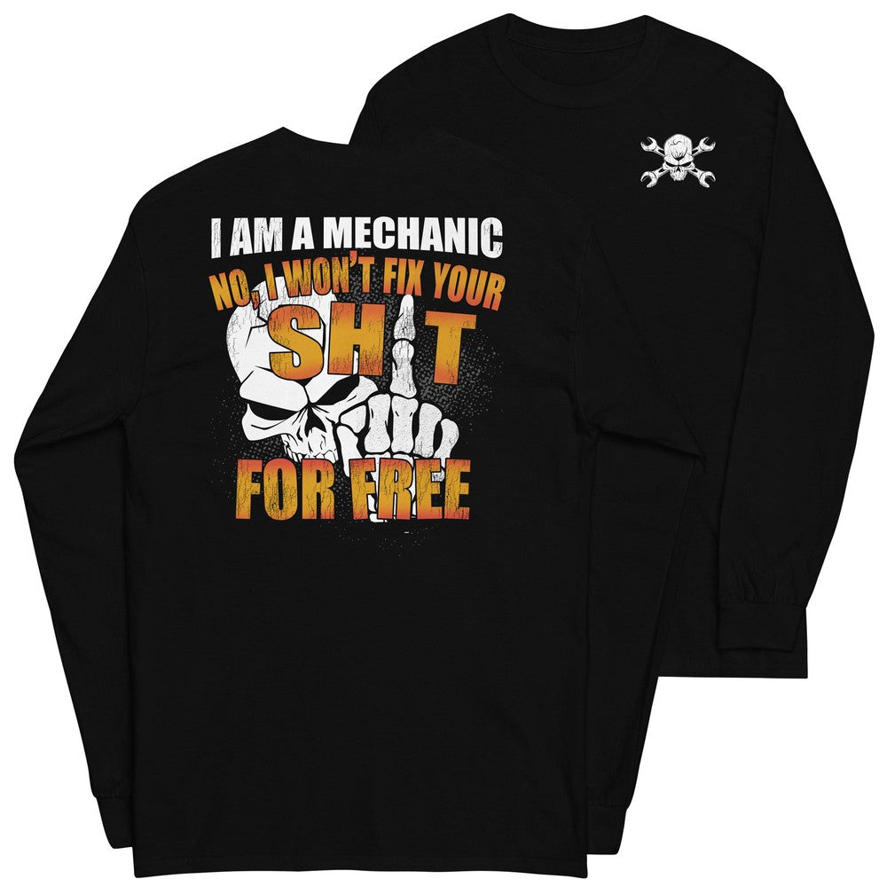 Mechanic Gift Long Sleeve T-Shirt- Wont Fix For Free