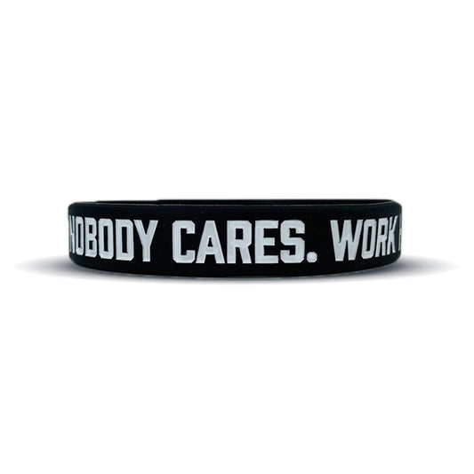 NOBODY CARES. WORK HARDER. Wristband