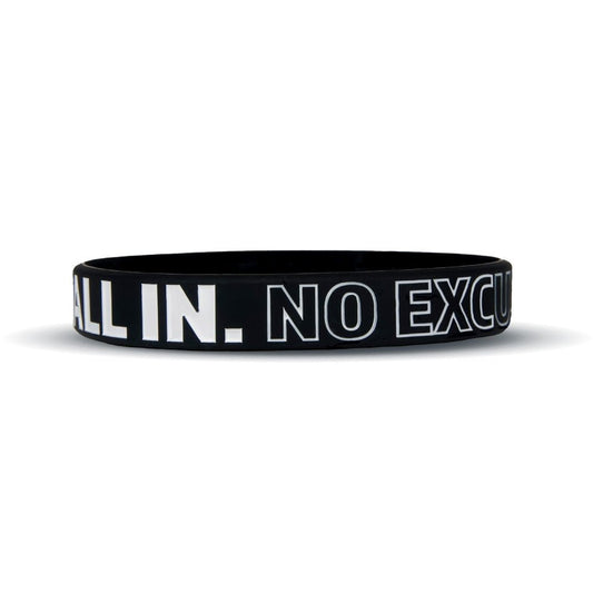 ALL IN. NO EXCUSES. Wristband