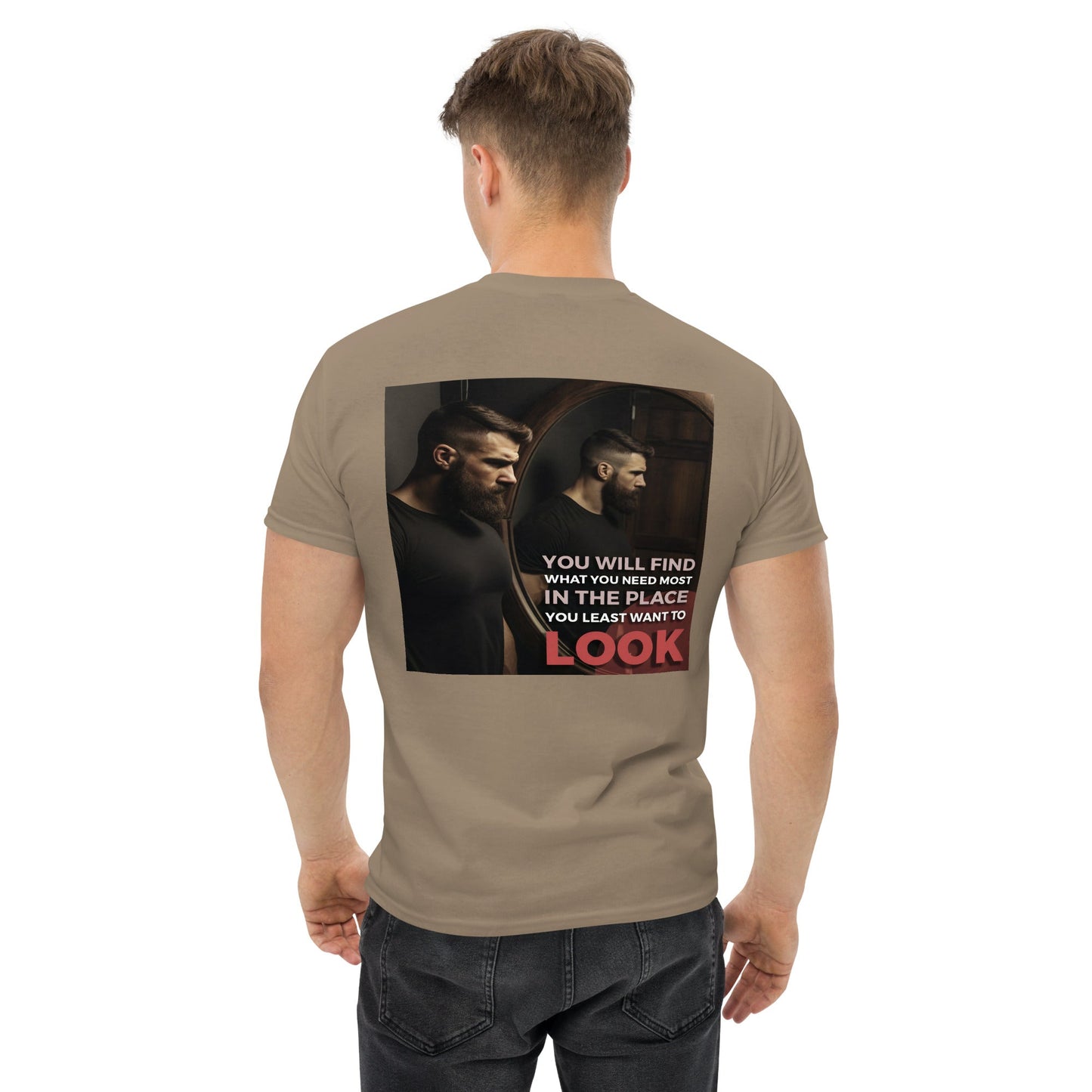 You'll Find What You Need Most Where You Least Want to Look T Shirt