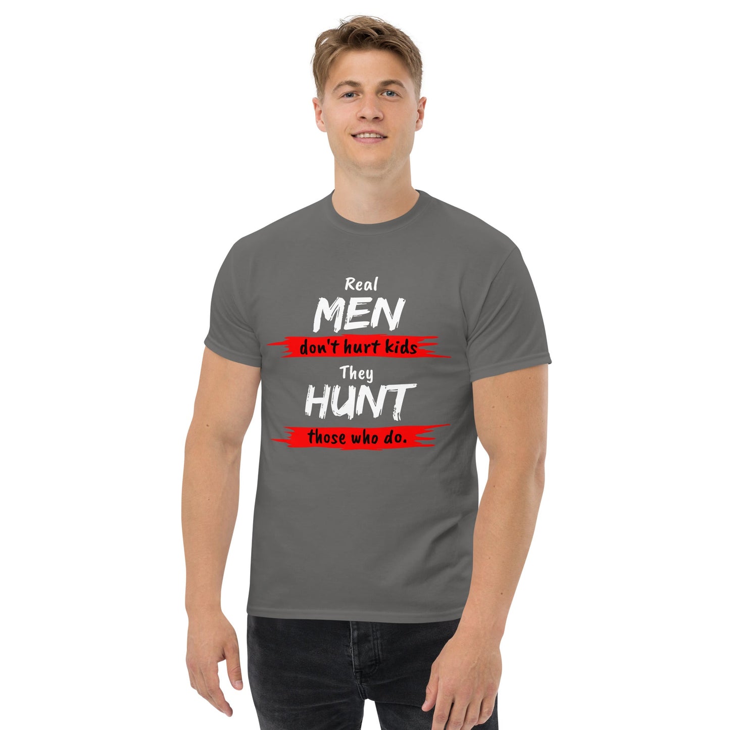 Real Men Don't Hurt Kids // We Fight Monsters Tee