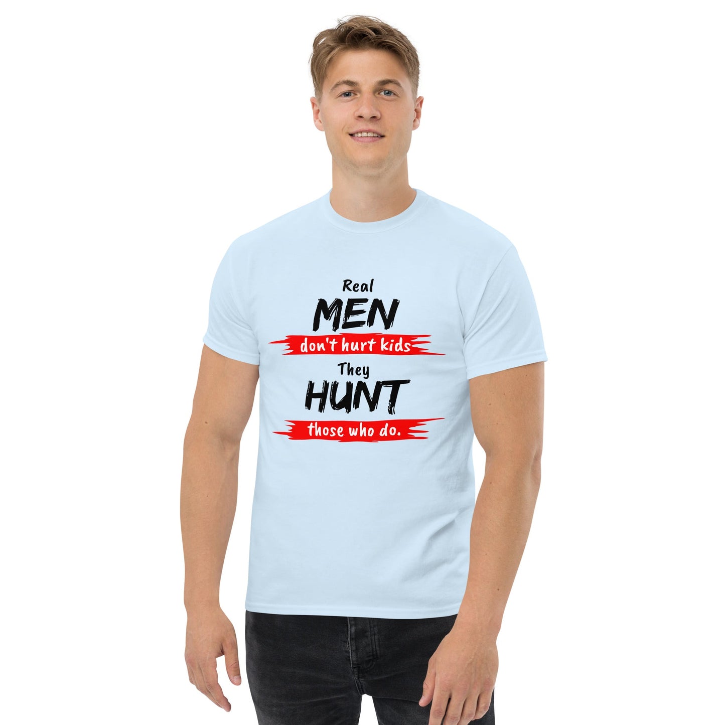 Real Men Don't Hurt Kids classic tee