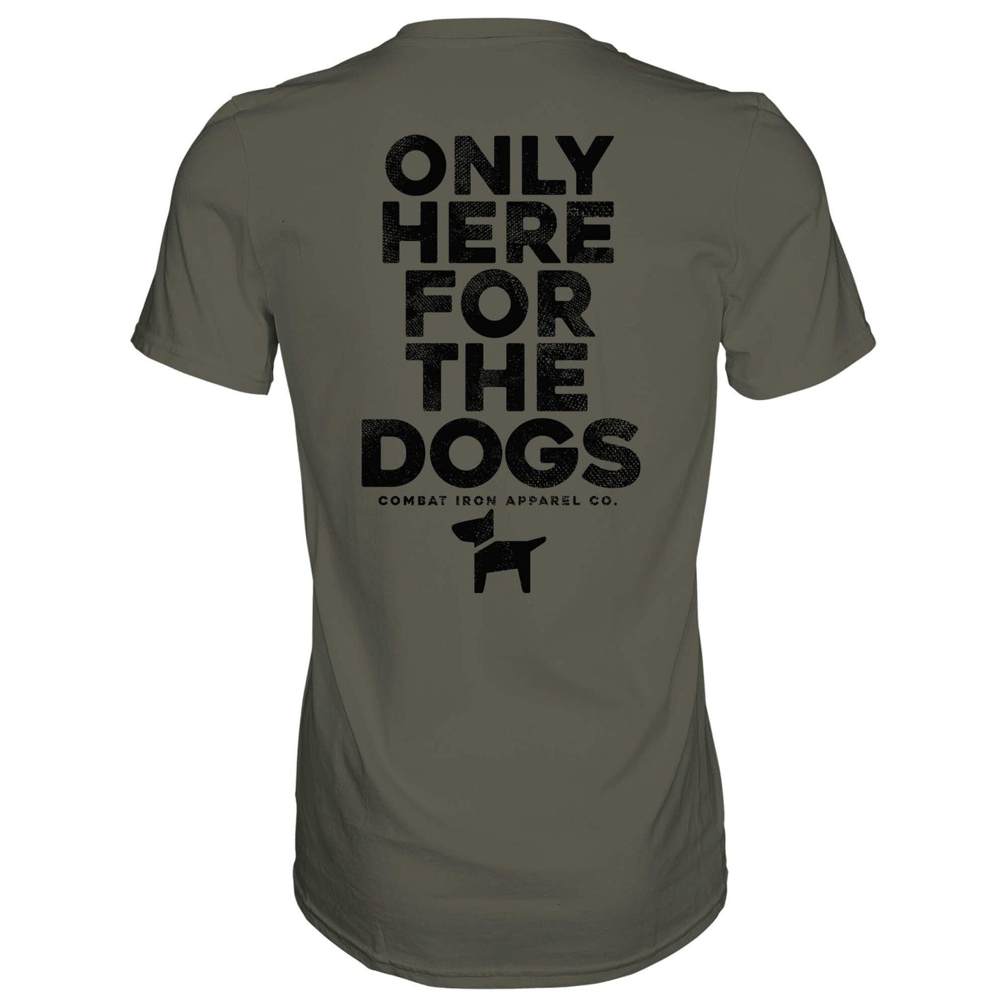 ONLY HERE FOR THE DOGS MEN'S T-SHIRT