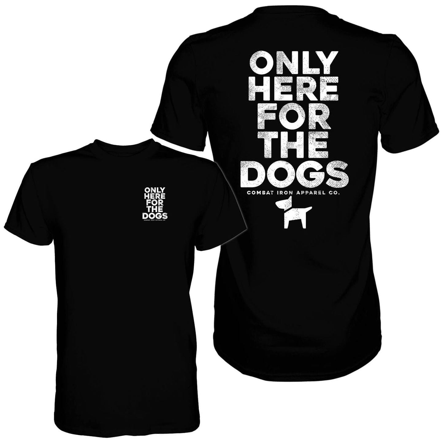 ONLY HERE FOR THE DOGS MEN'S T-SHIRT