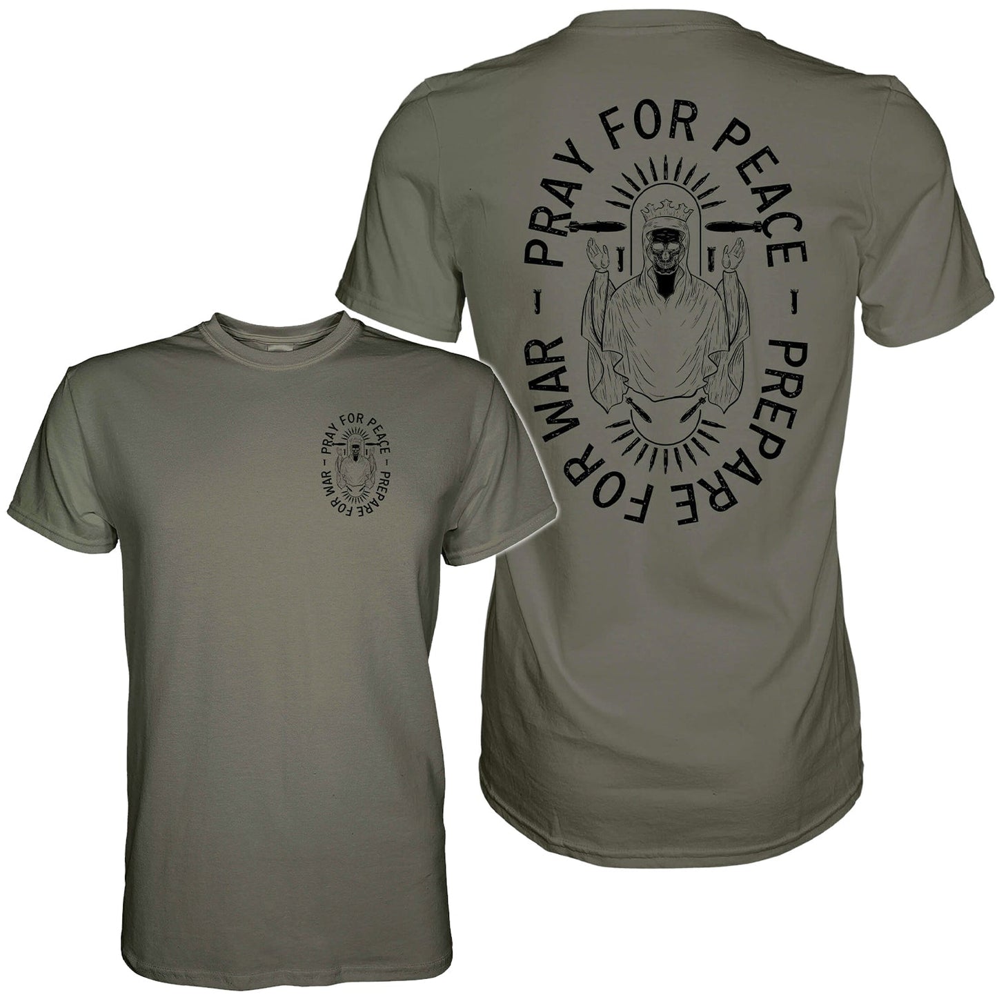 Pray For Peace. Prepare For War. Men's T-Shirt