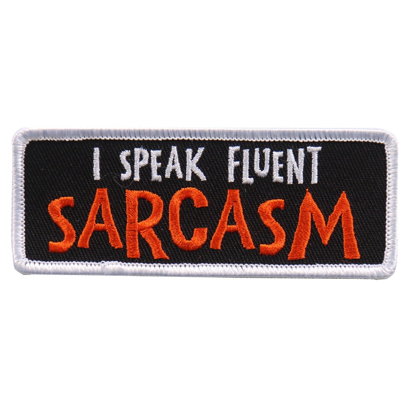 Hot Leathers PPL9607 I Speak Fluent Sarcasm 4"x1" Patch