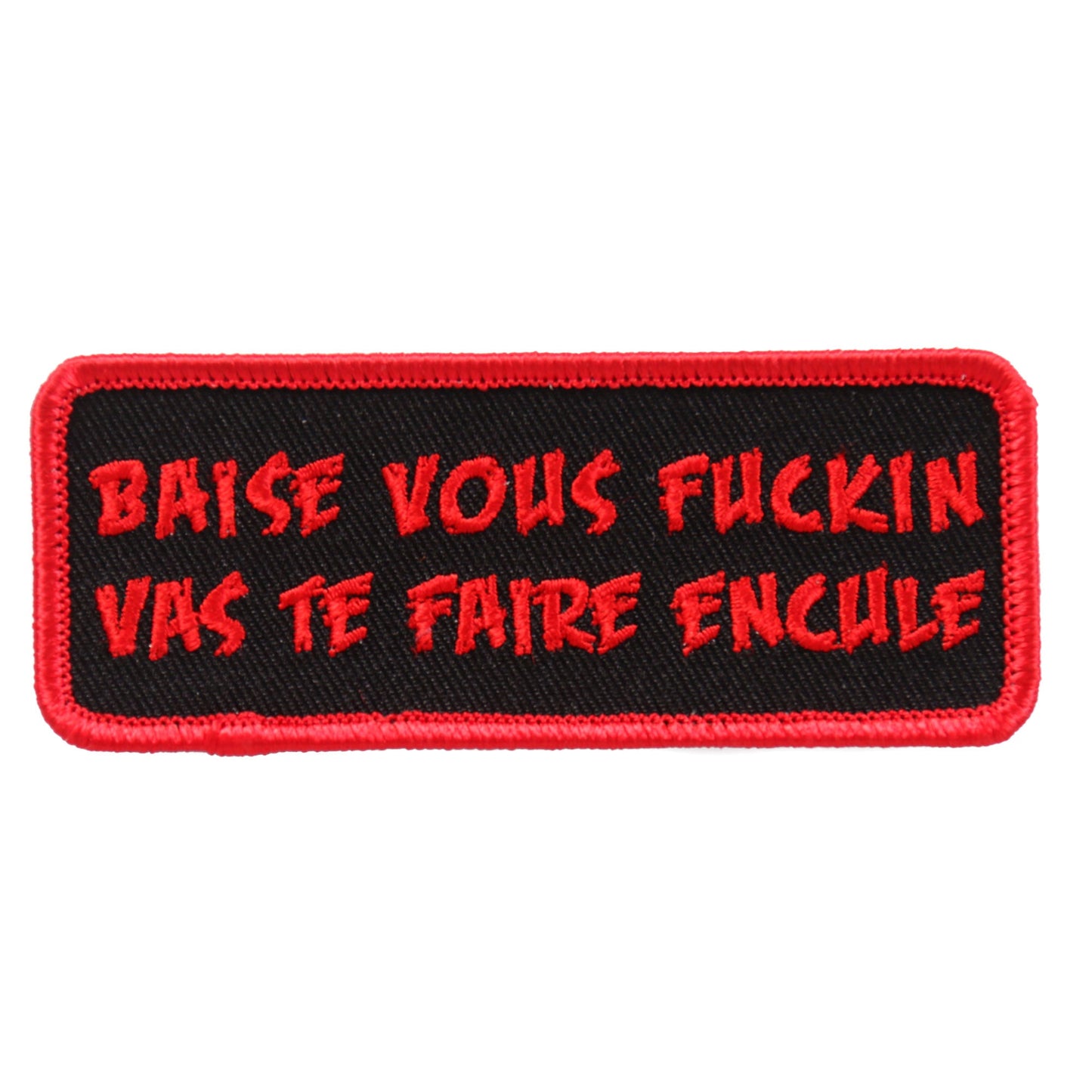 Hot Leathers Baise Vous Fuckin Vas Te 4"x1" Patch