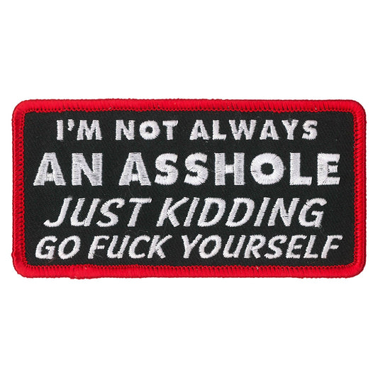 Hot Leathers PPL9826 I'm Not Always An Asshole 4"x 2" Patch