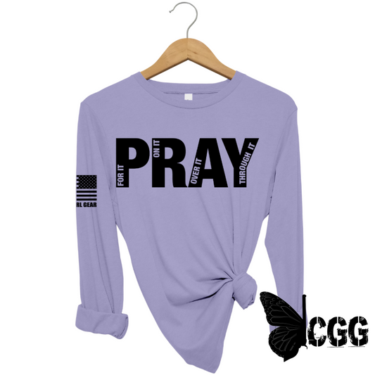 PRAY FOR IT Long Sleeve