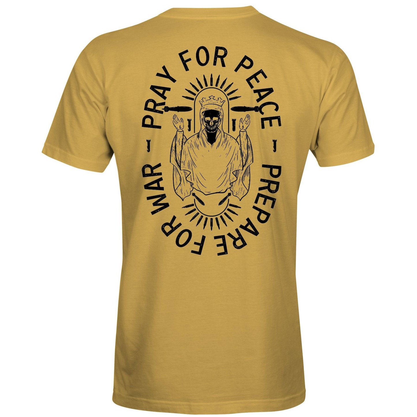 Pray For Peace. Prepare For War. Men's T-Shirt