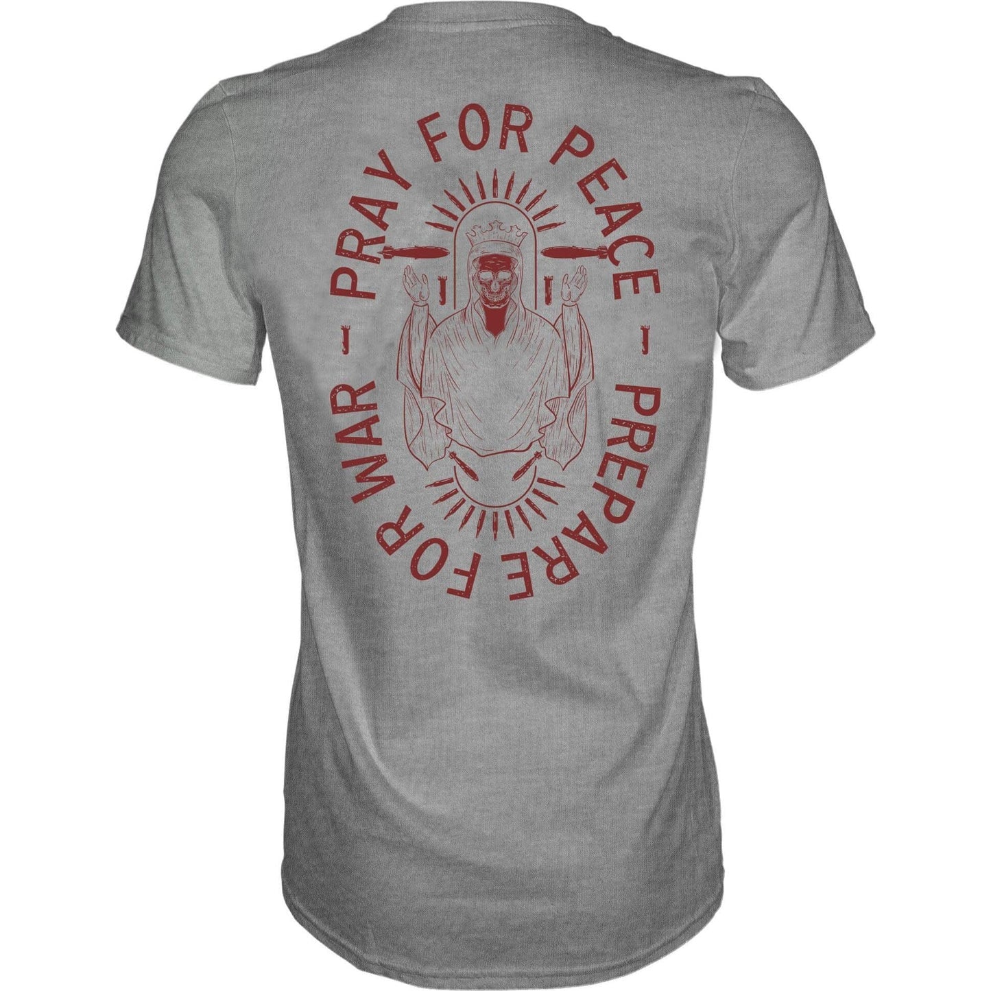 Pray For Peace. Prepare For War. Men's T-Shirt