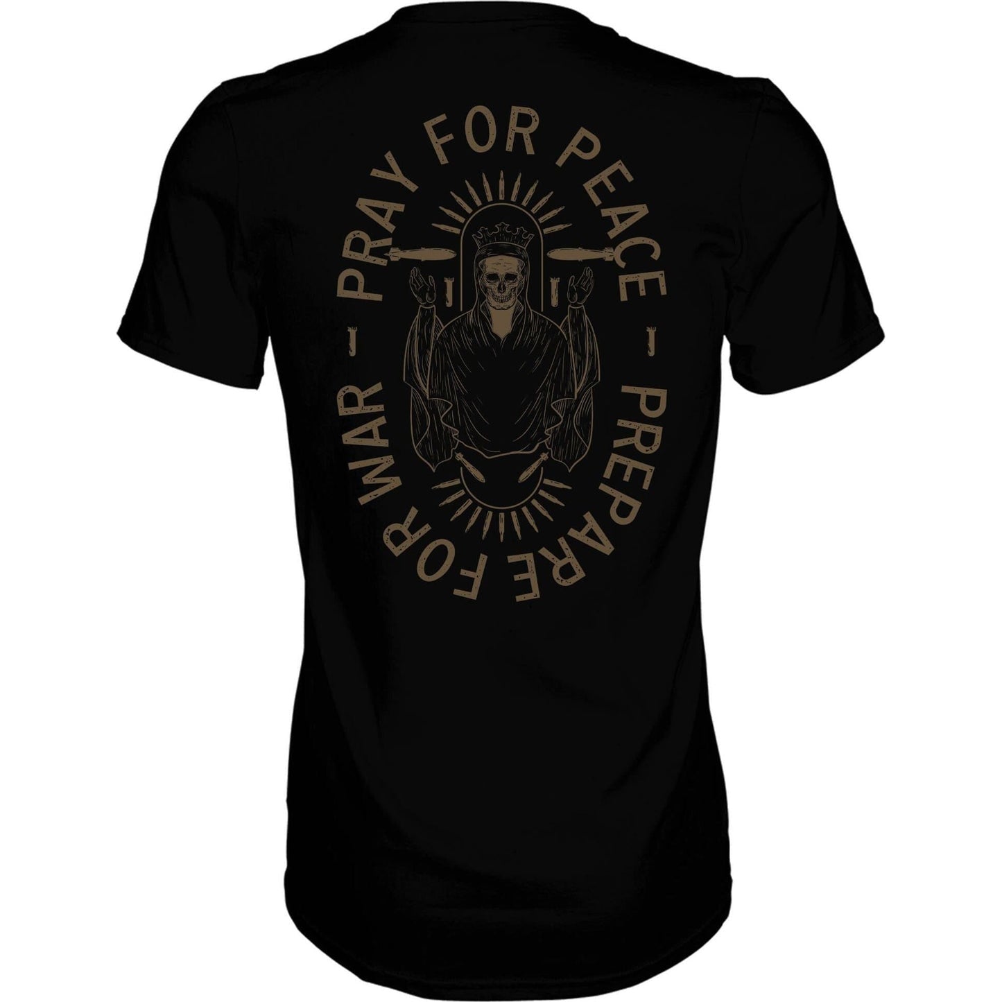 Pray For Peace. Prepare For War. Men's T-Shirt