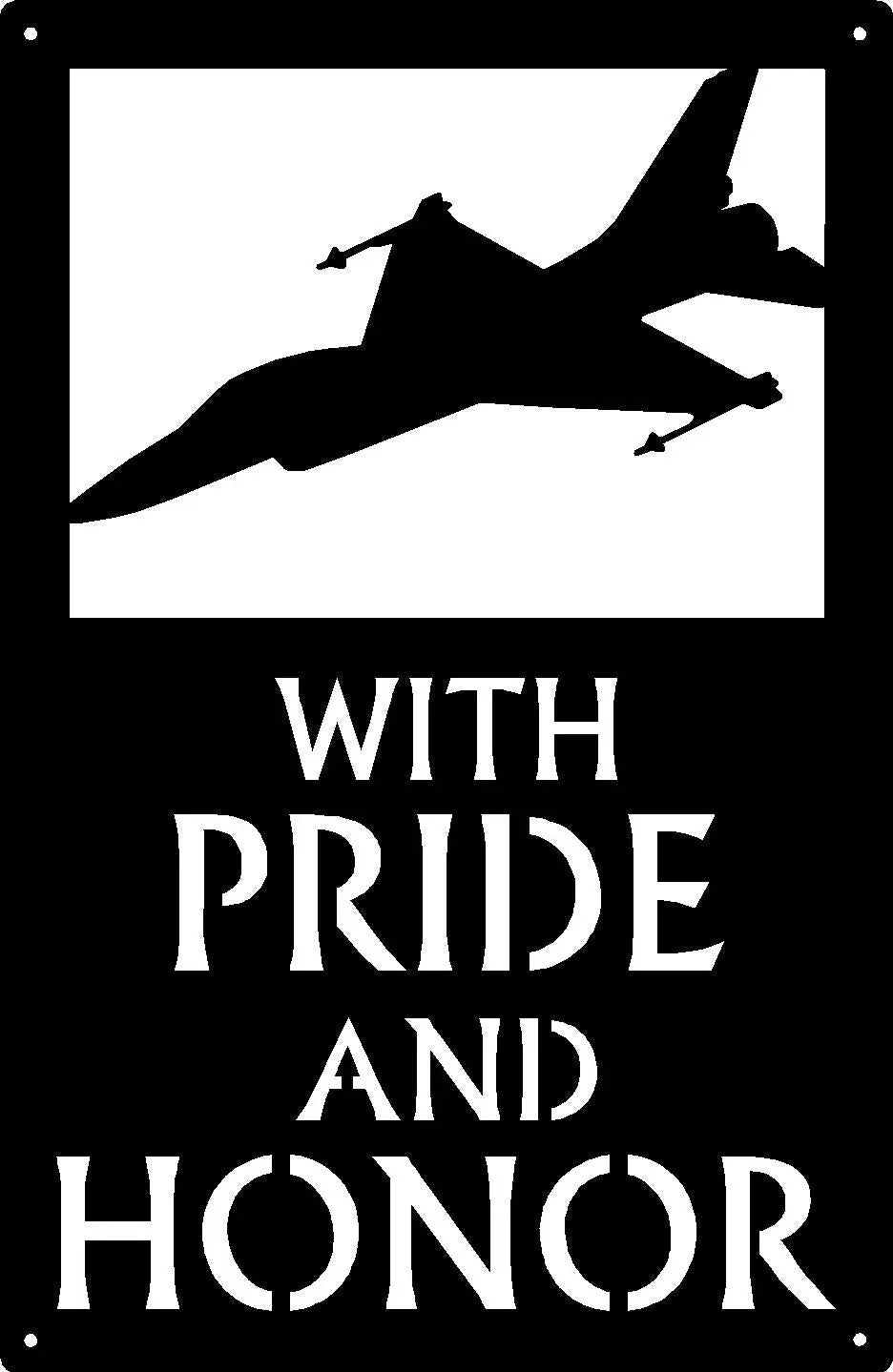 Pride and Honor Air Force Jet  - Military Sign