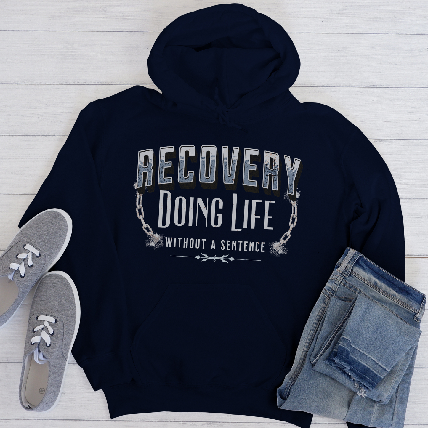 Recovery Hoodie | Inspiring Sobriety |  Doing Life Without a Sentence