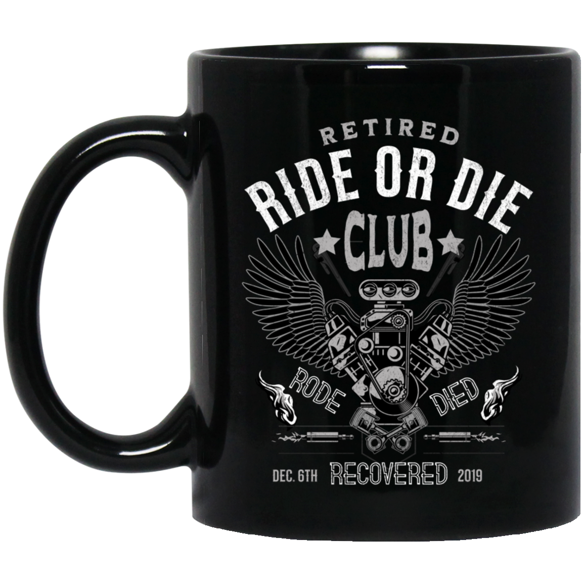 Custom Recovery Mug | Inspiring Sobriety |  Retired Ride or Die Club