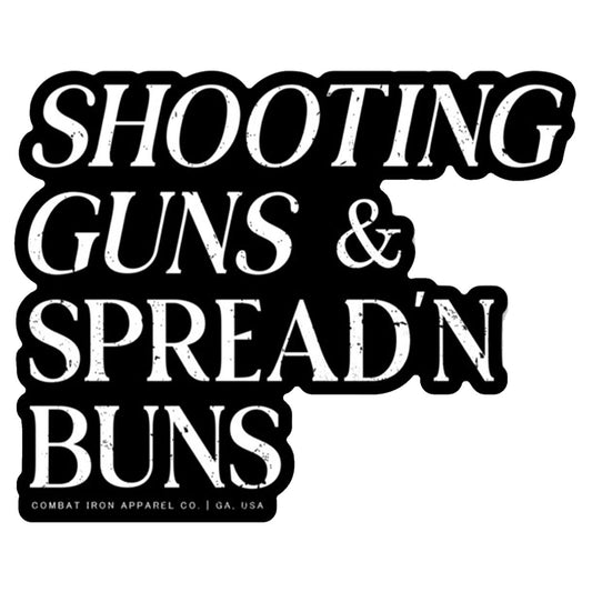 Shooting Guns and Spreading Buns Decal