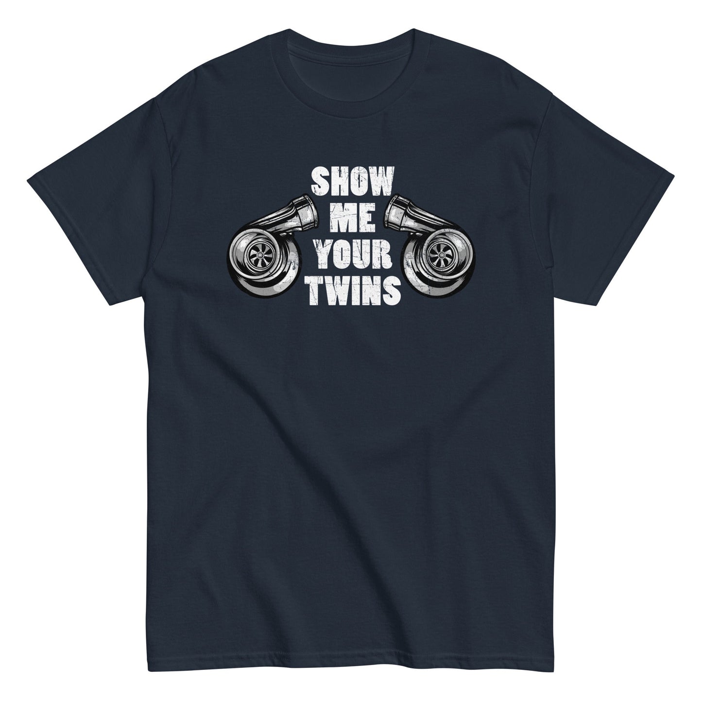 Funny Car Enthusiasts Shirt, Racing JDM Tee Show Me Your Twins Turbo T-Shirt