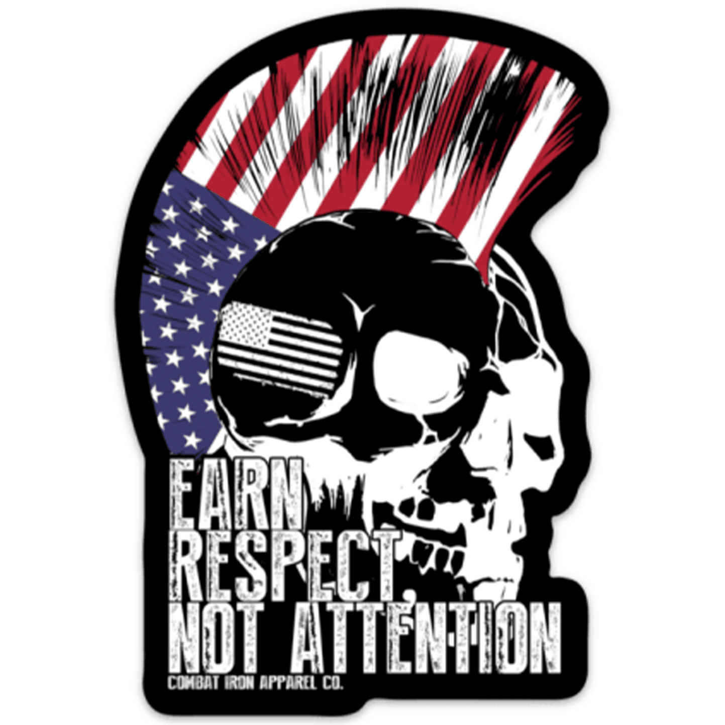 EARN RESPECT, NOT ATTENTION ALL WEATHER DECAL