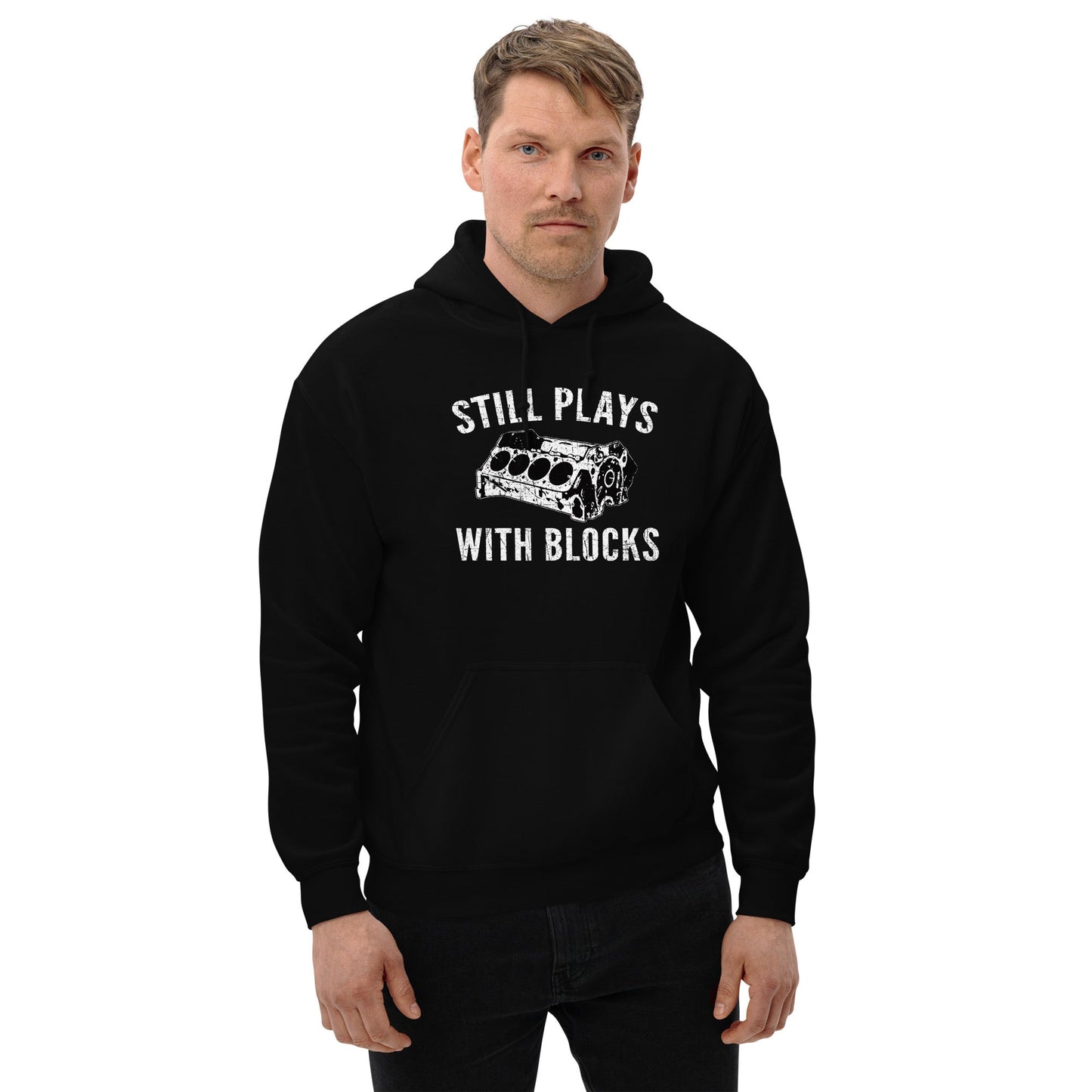 Still Plays With Blocks, Mechanic, Car Enthusiast Hoodie Sweatshirt