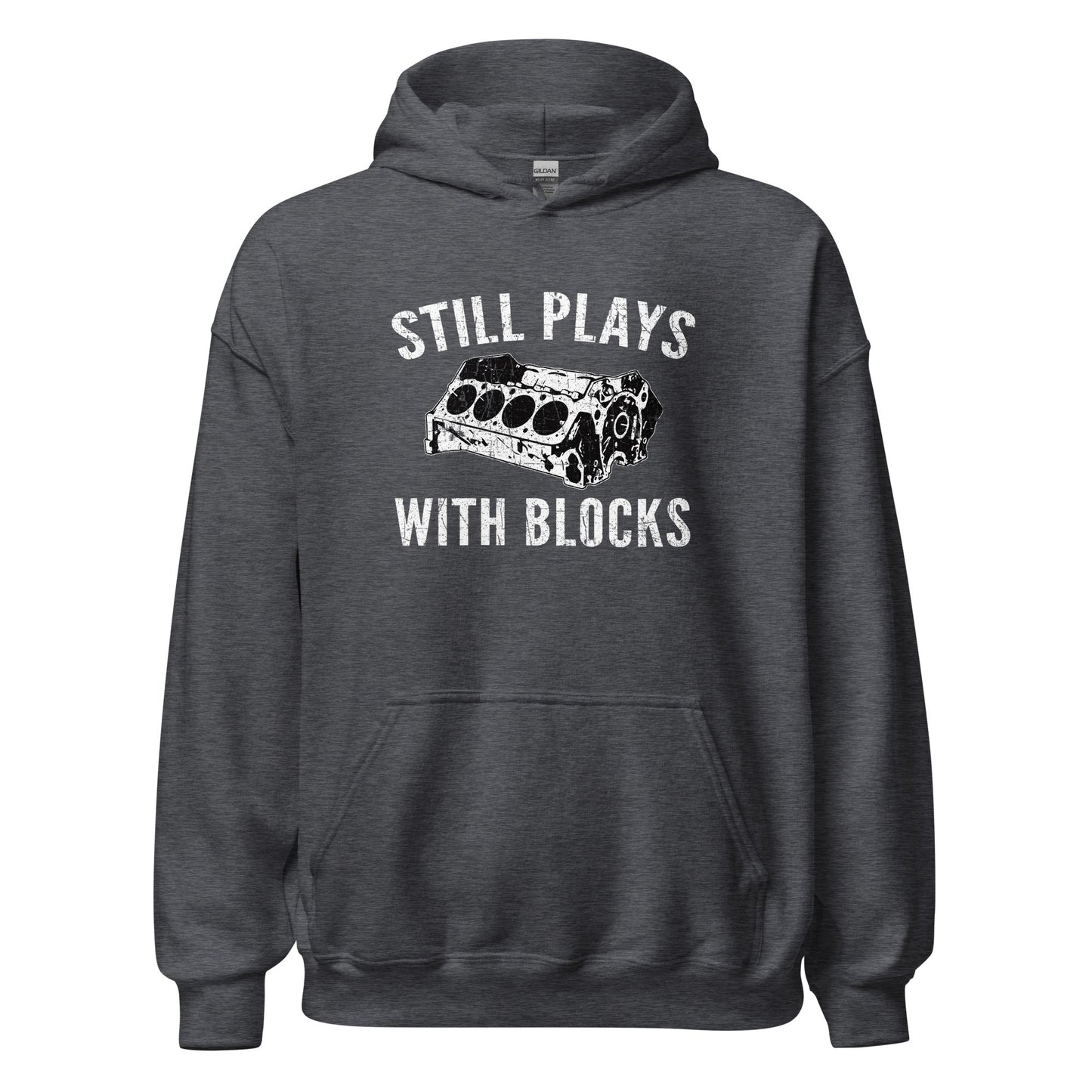 Still Plays With Blocks, Mechanic, Car Enthusiast Hoodie Sweatshirt