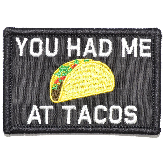 You Had Me At Tacos - 2x3 Patch