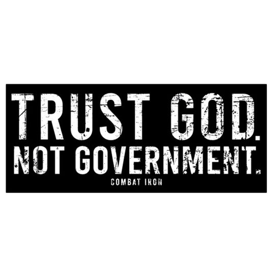 TRUST GOD. NOT GOVERNMENT. DECAL