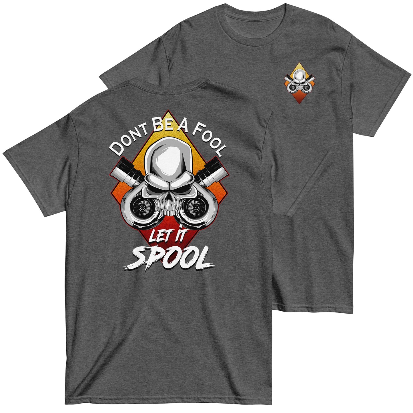 Dont Be A Fool - Spool Turbo T-Shirt