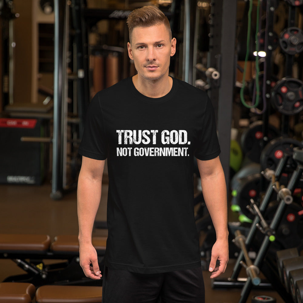 Trust God, Not Government // We Fight Monsters T Shirt