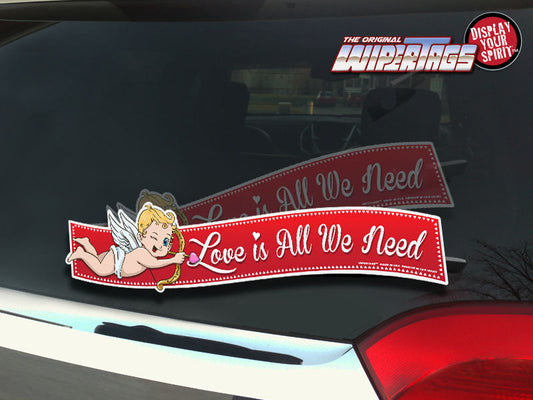 Love is All We Need Valentine WiperTags