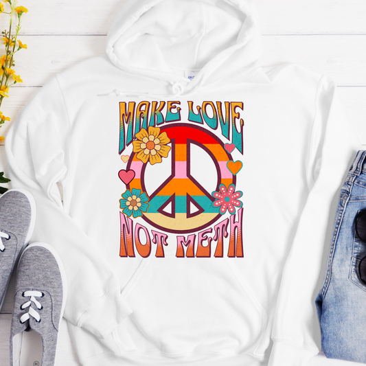 Recovery Hoodie | Inspiring Sobriety |  Make Love Not Meth  (Retro)